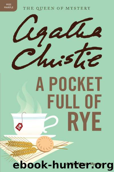 A Pocket Full of Rye: A Miss Marple Mystery (Miss Marple Mysteries) by Christie Agatha