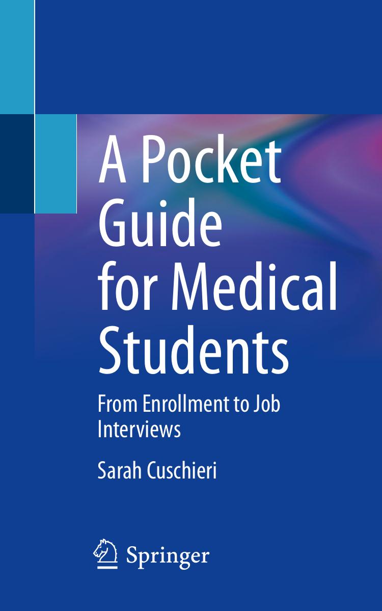 A Pocket Guide for Medical Students: From Enrollment to Job Interviews by Sarah Cuschieri