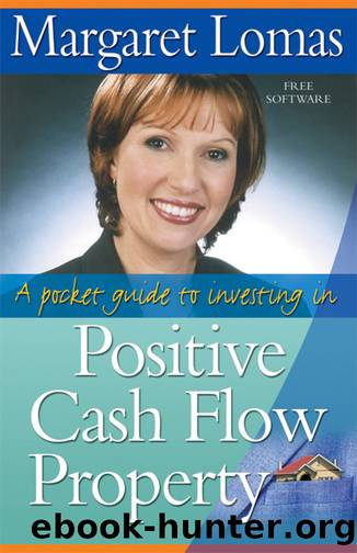 A Pocket Guide to Investing in Positive Cash Flow Property by Margaret Lomas