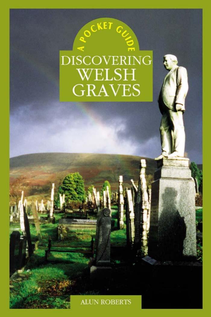 A Pocket Guide: Discovering Welsh Graves (Pocket Guide) by Alun Roberts