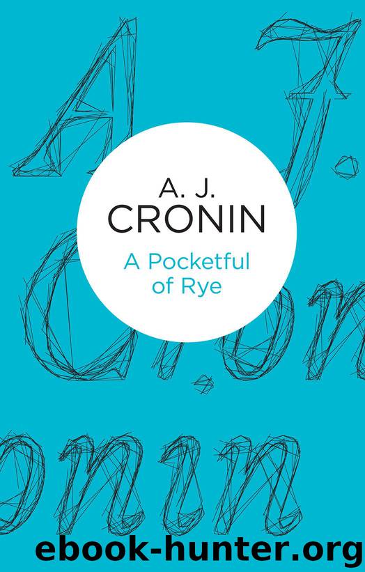 A Pocketful of Rye by A. J. Cronin