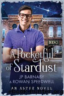 A Pocketful of Stardust by J. P. Barnaby & Rowan Speedwell