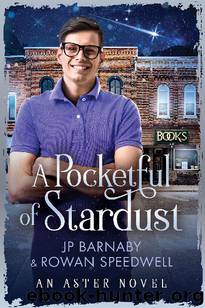 A Pocketful of Stardust by J.P. Barnaby & Rowan Speedwell