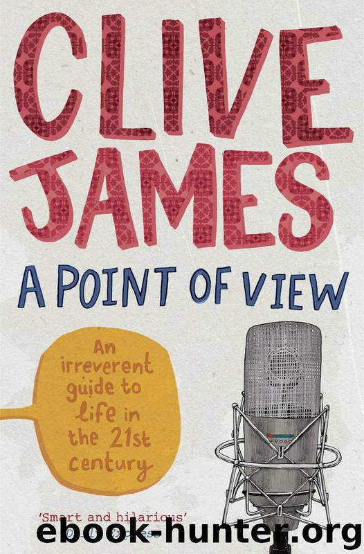A Point of View by Clive James