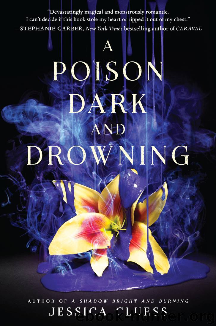 A Poison Dark and Drowning (Kingdom on Fire, Book Two) by Jessica Cluess