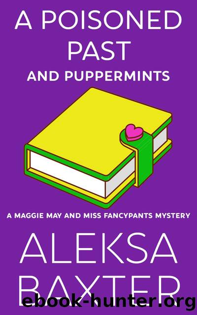 A Poisoned Past and Puppermints by Aleksa Baxter