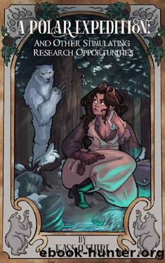 A Polar Expedition: and Other Stimulating Research Opportunities (Shades of Sanctuary Book 1) by Kass O'Shire