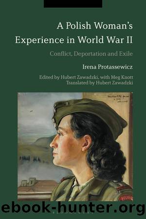 A Polish Woman's Experience in World War II by Irena Protassewicz;Hubert Zawadzki;Meg Knott;
