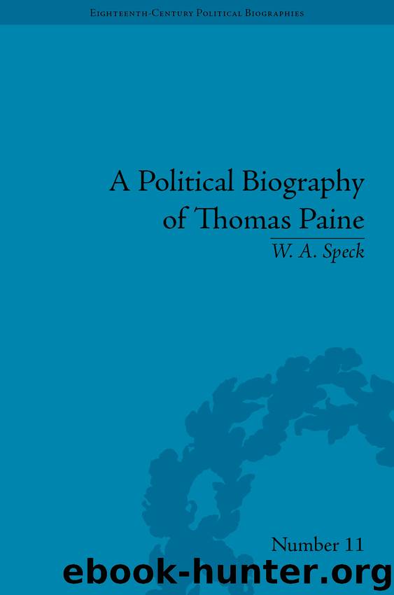 A Political Biography of Thomas Paine by W A Speck
