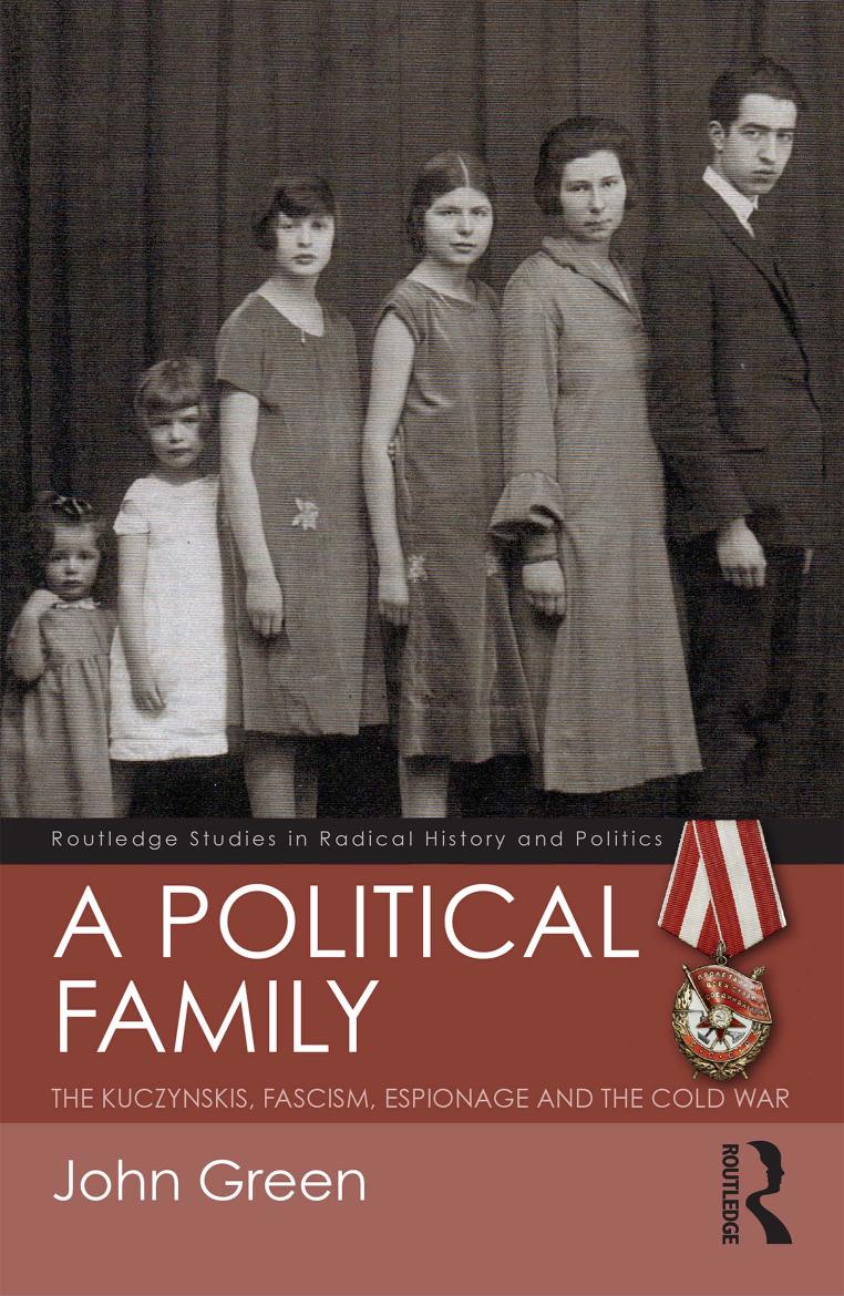 A Political Family: The Kuczynskis, Fascism, Espionage and The Cold War by Unknow