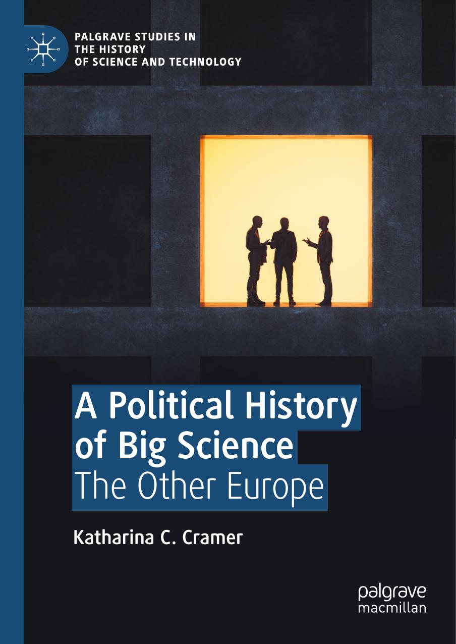 A Political History of Big Science: The Other Europe by Unknow