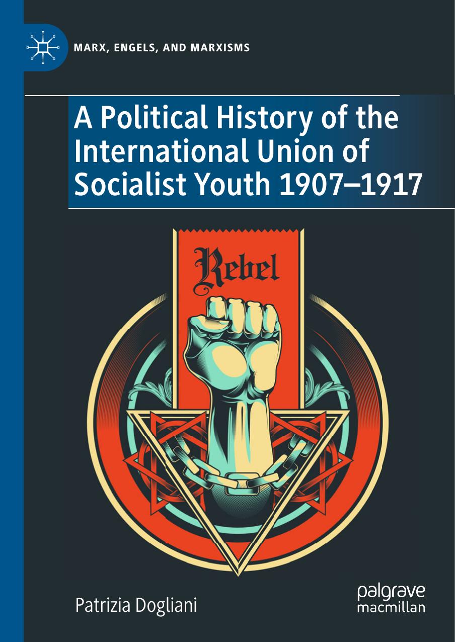A Political History of the International Union of Socialist Youth 1907â1917 by Patrizia Dogliani