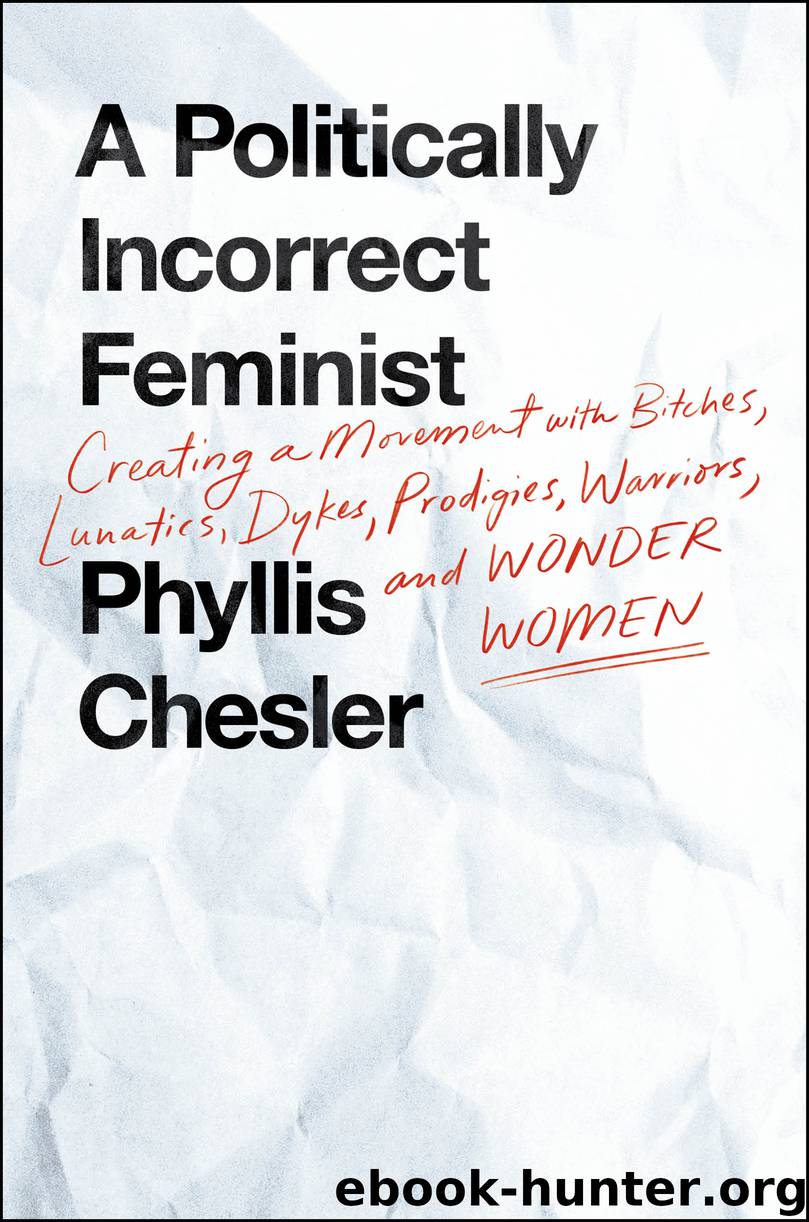 A Politically Incorrect Feminist by Phyllis Chesler