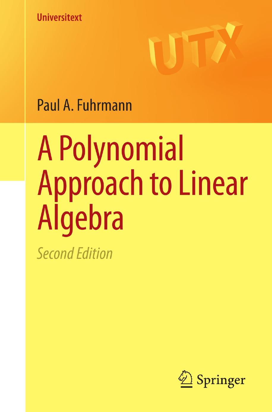 A Polynomial Approach to Linear Algebra by Paul A. Fuhrmann
