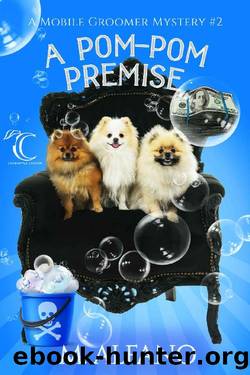 A Pom Pom Premise (A Mobile Groomer Mystery #2) by M. Alfano