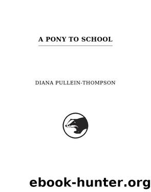 A Pony to School by Diana Pullein-Thompson