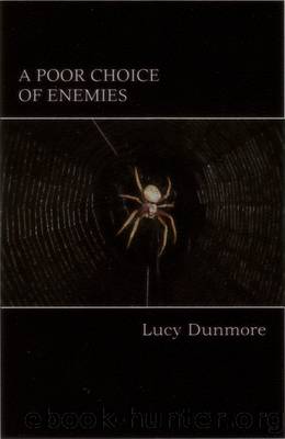 A Poor Choice of Enemies by Lucy Dunmore