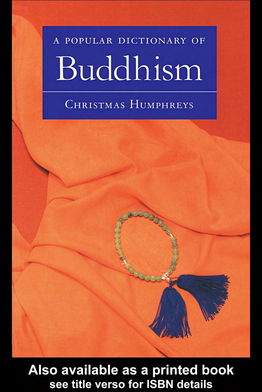 A Popular Dictionary of Buddhism by Christmas Humphreys