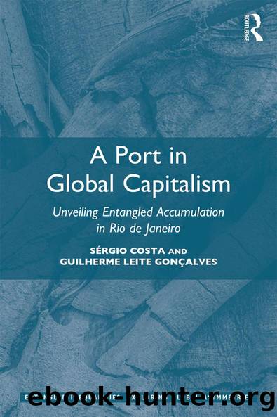 A Port in Global Capitalism by Sérgio Costa Guilherme Leite Gonçalves