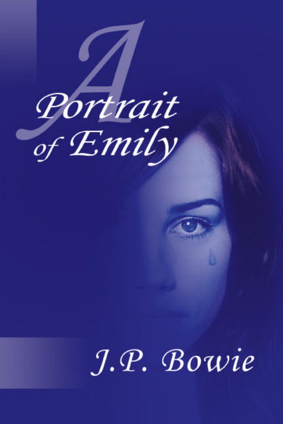 A Portrait of Emily by J.P. Bowie
