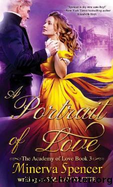 A Portrait of Love (The Academy of Love Book 3) by Minerva Spencer & S.M. LaViolette