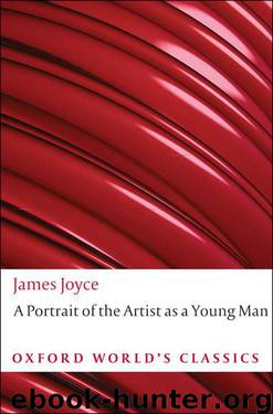 A Portrait of the Artist as a Young Man (Oxford World's Classics) by James Joyce