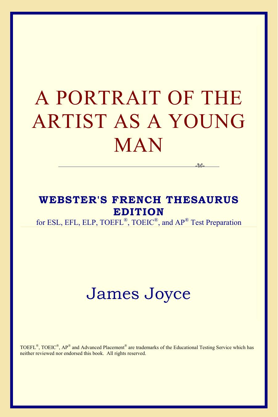 A Portrait of the Artist as a Young Man (Webster's French Thesaurus Edition) by James Joyce
