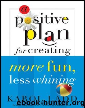 A Positive Plan for Creating More Calm, Less Stress by Karol Ladd