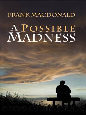 A Possible Madness by Macdonald Frank;