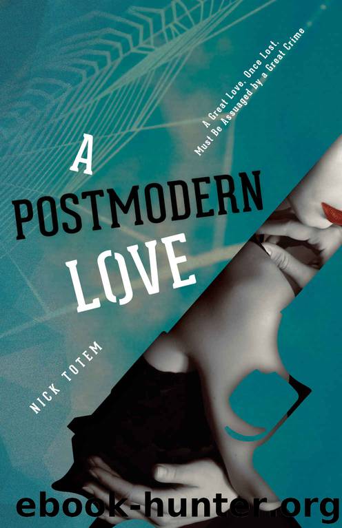 A Postmodern Love by Nick Totem