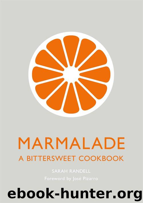 A Pot of Marmalade: The ultimate guide to making and cooking with marmalade by Randell Sarah