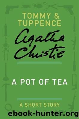 A Pot of Tea by Agatha Christie