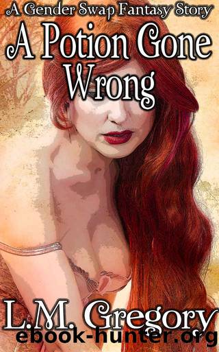 A Potion Gone Wrong by Gregory L.M