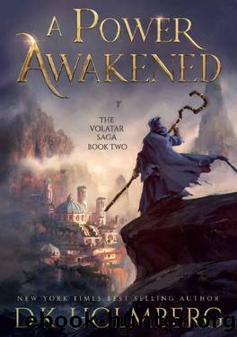 A Power Awakened (The Volatar Saga Book 2) by D.K. Holmberg