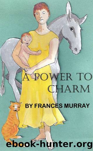 A Power to Charm by Frances Murray