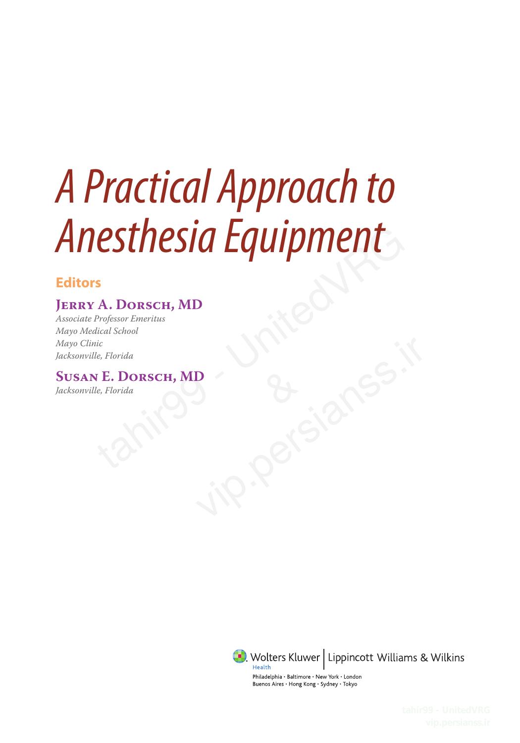 A Practical Approach to Anesthesia Equipment by Jerry A. Dorsch MD Susan E. Dorsch MD