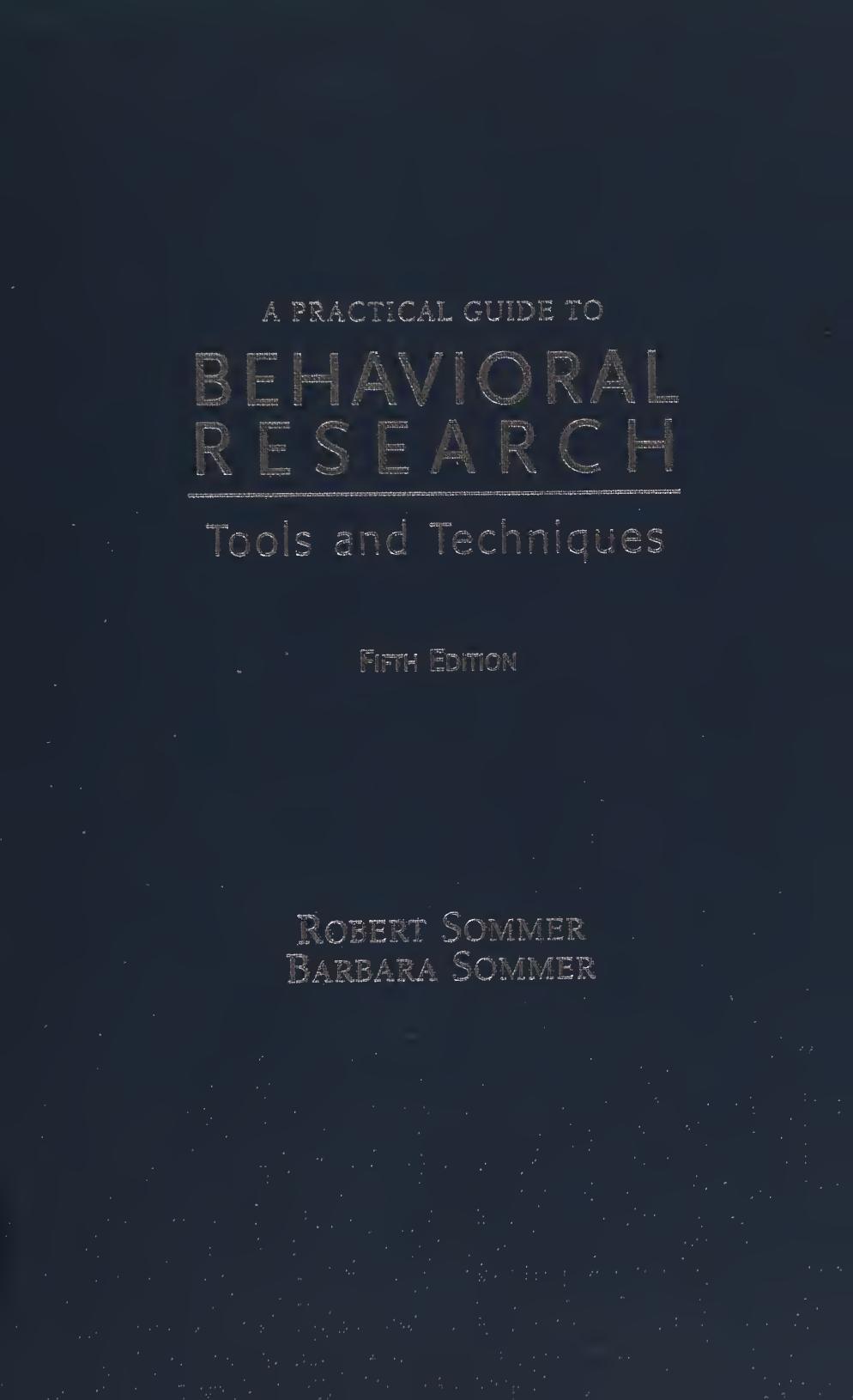 A Practical Guide to Behavioral Research : Tools and Techniques by Sommer