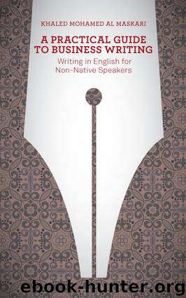 A Practical Guide to Business Writing by Khaled Al-Maskari
