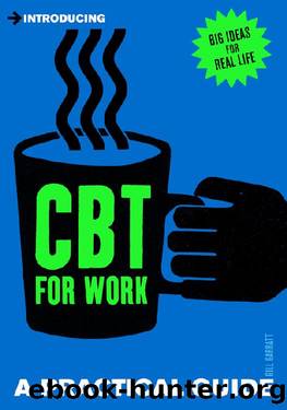 A Practical Guide to CBT for Work (Practical Guide Series) by Gill Garratt