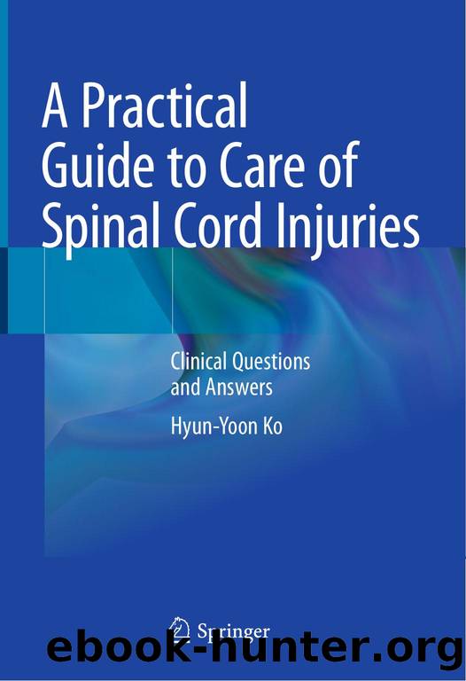A Practical Guide to Care of Spinal Cord Injuries by Unknown
