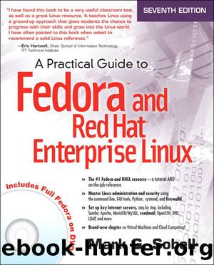 A Practical Guide to Fedora and Red Hat Enterprise Linux, 7e by Mark G. Sobell