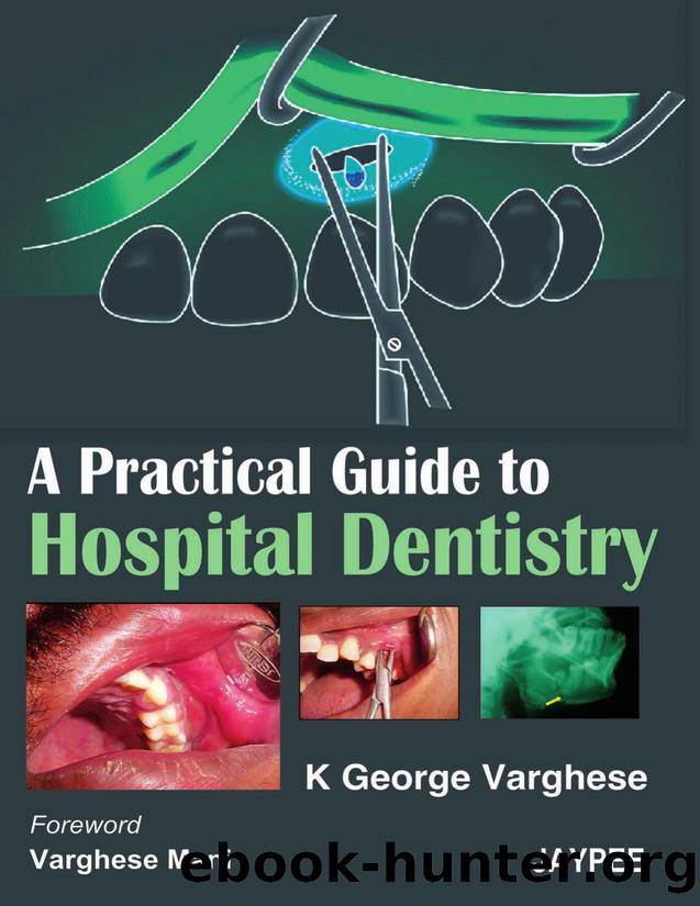 A Practical Guide to Hospital Dentistry by K George Varghese