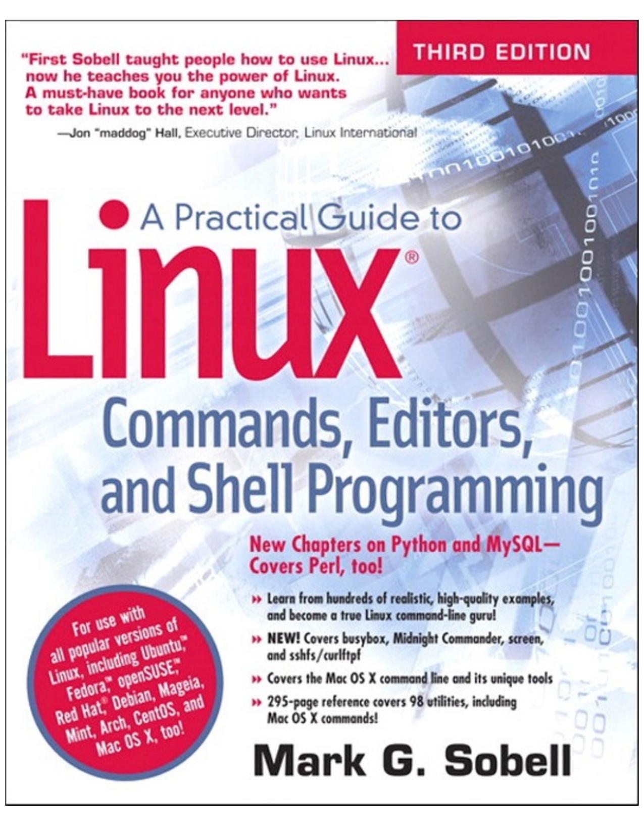 A Practical Guide to Linux Commands, Editors, and Shell Programming by Mark G. Sobell
