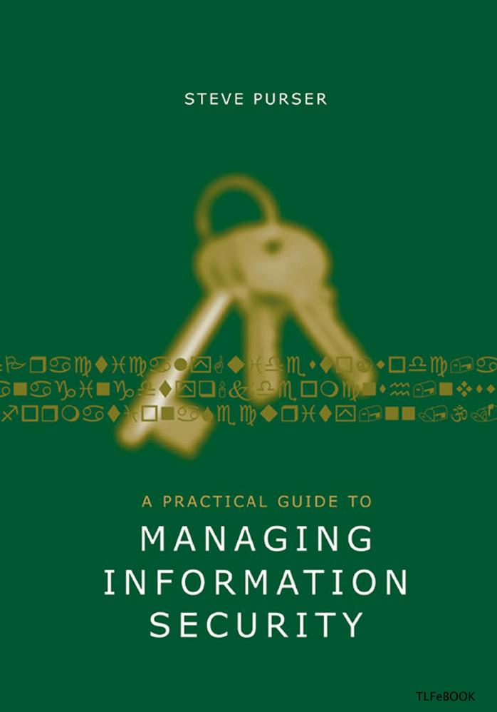 A Practical Guide to Managing Information Security (Artech House Technology Management Library) by Steve Purser