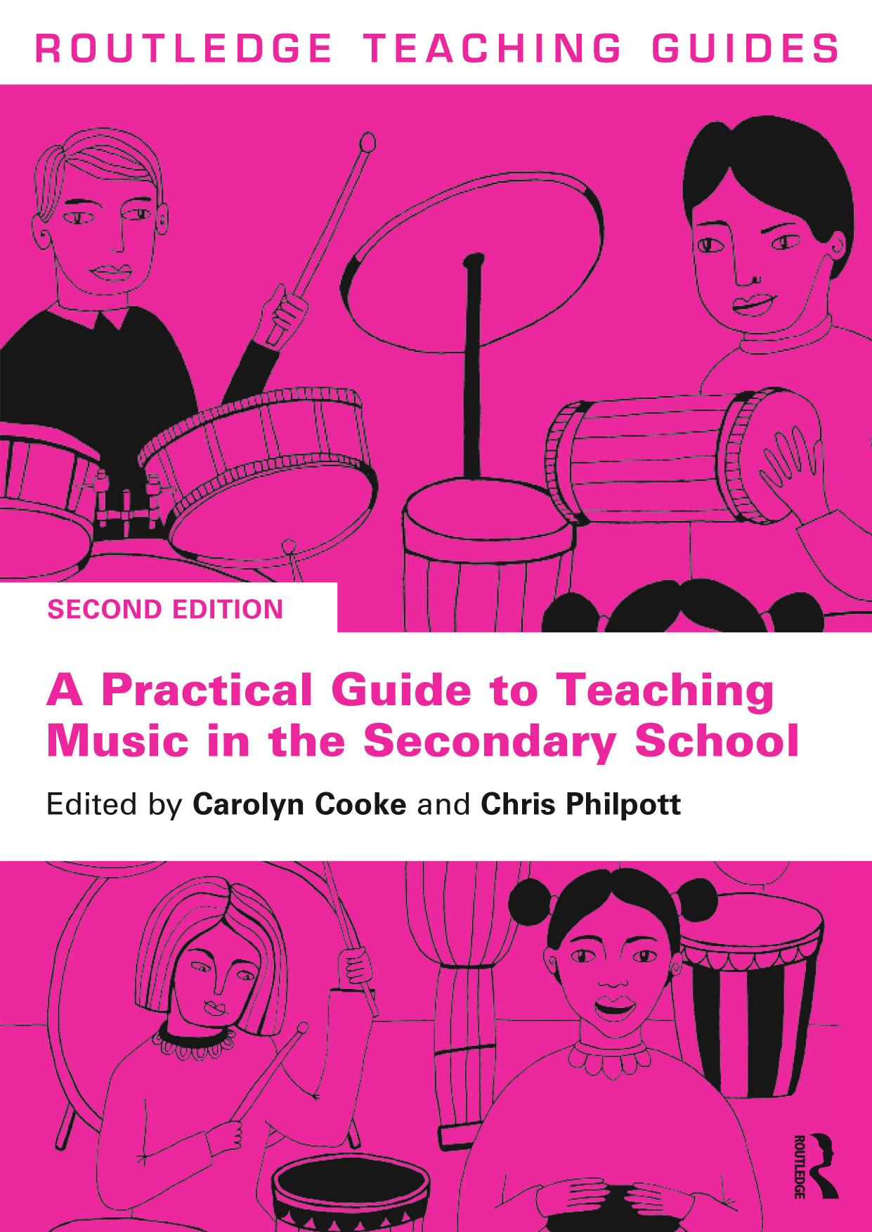 A Practical Guide to Teaching Music in the Secondary School by Carolyn Cooke & Chris Philpott