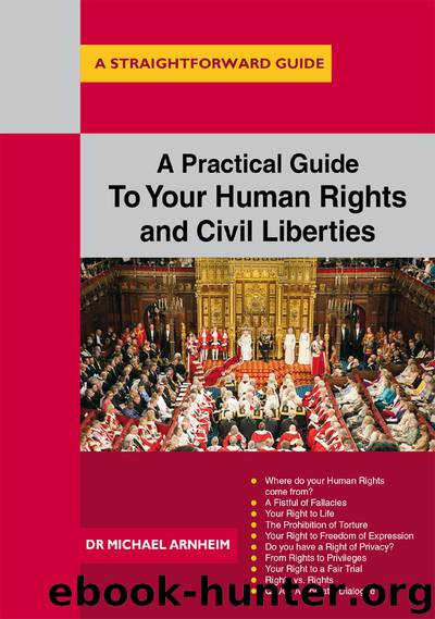 A Practical Guide to Your Human Rights and Civil Liberties by Michael Arnheim