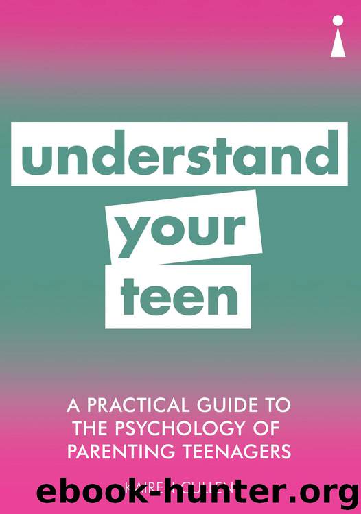 A Practical Guide to the Psychology of Parenting Teenagers by Kairen Cullen