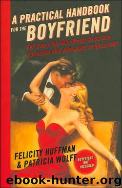 A Practical Handbook for the Boyfriend by Felicity Huffman