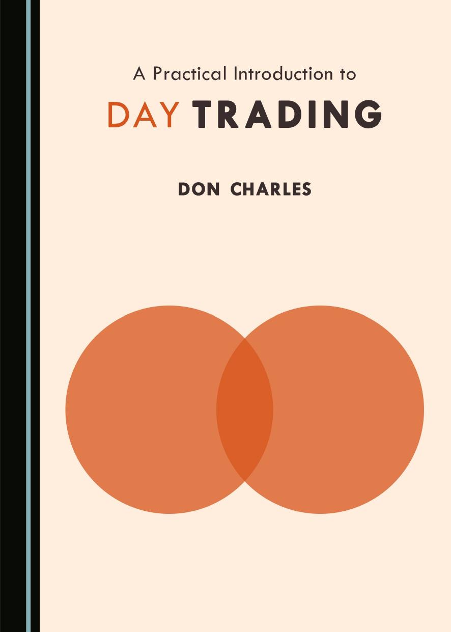 A Practical Introduction to Day Trading by Unknow