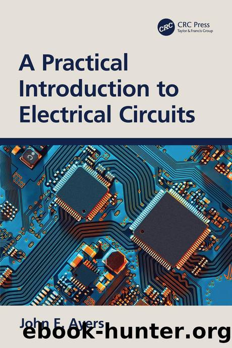 A Practical Introduction to Electrical Circuits by John E. Ayers